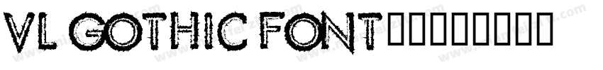 vl gothic font字体字体转换